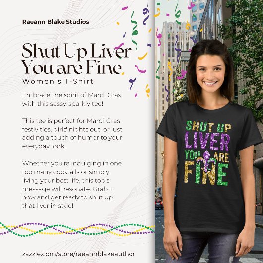 Mardi Gras "Shut Up Liver You Are Fine" Women's T-shirt