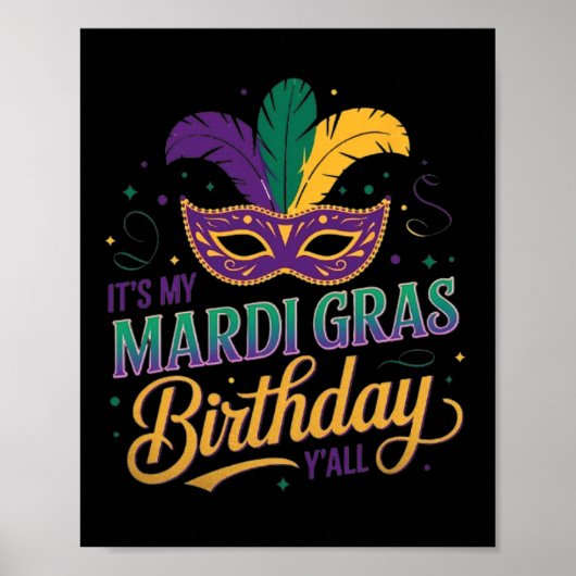 Mardi Gras Verjaardagsmasker Het is mijn Mardi Gra Poster (Voorkant)