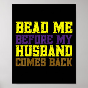 Mardi Gras vrouw krabbelde me voordat mijn man kom Poster