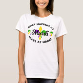Mardi Gras Wat gebeurt er bij Mardi Funny T-shirt (Voorkant)