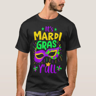 Mardi Gras Y'all Carnival Costume Mardi Grass T-shirt