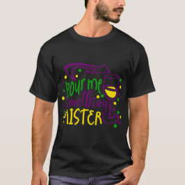 MARDI GRAS ZORGT ME IETS MISTER T-SHIRT