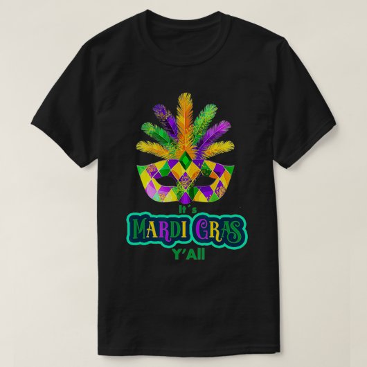Mardi Grass Party Costume its Mardi Gras Yall T-shirt (Design voorkant)
