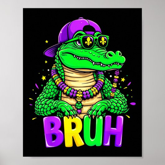 Mardigator Alligator Bruh Mardi Gras Kostuum Tiene Poster (Voorkant)
