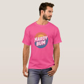 Mardy Bum Funny Slang UK Graphic voor Grumpy Frien T-shirt (Voorkant volledig)