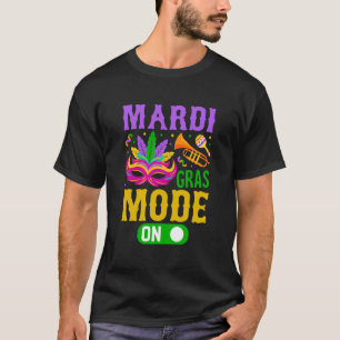 Mardy Gras Mode on Celebration parade Fat Dinsdag T-shirt