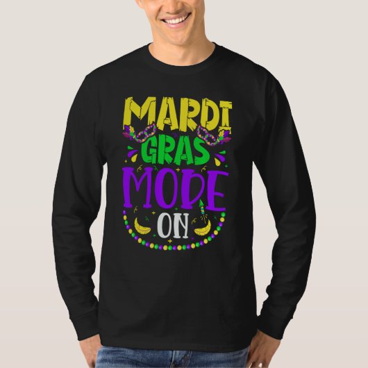 Mardy Gras Mode On Celebrations parade Fat Tuesday T-shirt (Voorkant)