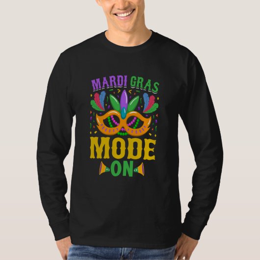 Mardy Gras Mode On Celebrations parade Fat Tuesday T-shirt (Voorkant)