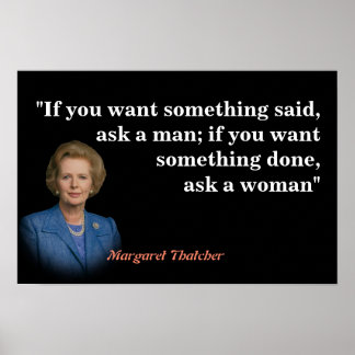 Margaret Thatcher citaat over wie je moet vragen Poster