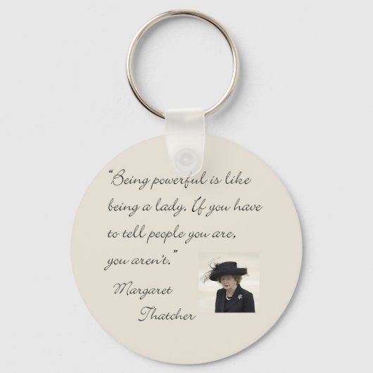 Margaret Thatcher citeert "Krachtig zijn..." Sleutelhanger (Voorkant)