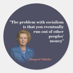 Margaret Thatcher Quote over de klassieke socialis Ronde Sticker
