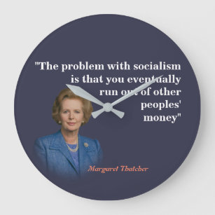 Margaret Thatcher Quote over het socialisme Grote Klok