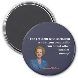 Margaret Thatcher Quote over het socialisme Magneet