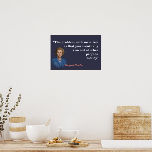 Margaret Thatcher Quote over het socialisme Poster (Keuken)