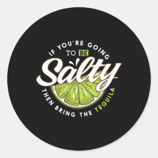 Margarita als je zout gaat brengen tequila ronde sticker