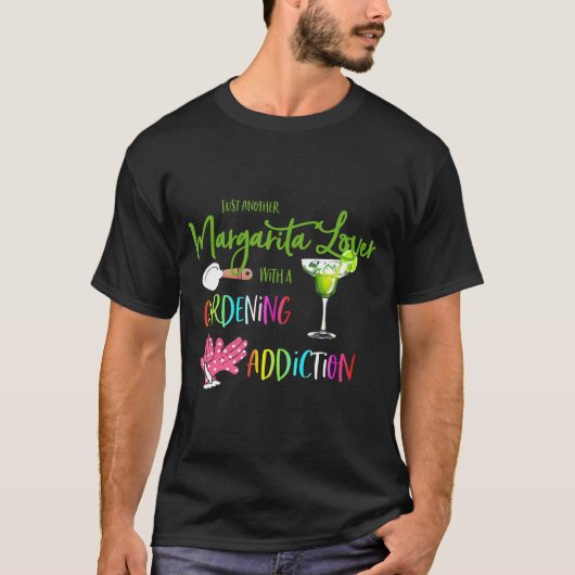 Margarita Lover Gardening Addication Garden Garden T-shirt (Voorkant)