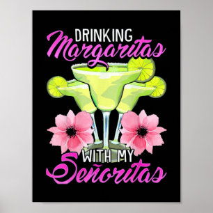 Margaritas drink met mijn Senoritas Poster