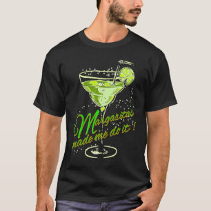 Margaritas liet me het doen Cocktail Party Designe T-shirt
