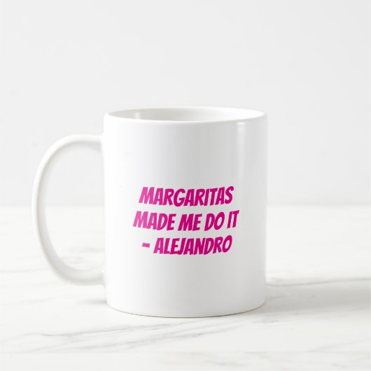 "Margaritas Made Me Do It" Aangepaste Cinco de May Koffiemok (Links)