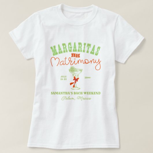 Margaritas & Matrimony Tulum Bruidsmeisje Uitstap  T-shirt (Design voorkant)