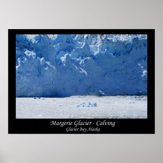 Margerie Glacier Calving/Glacier Bay Alaska Poster (Voorkant)