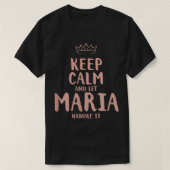 Maria Keep Calm Personalized Name Friends Funny Bu T-shirt (Design voorkant)
