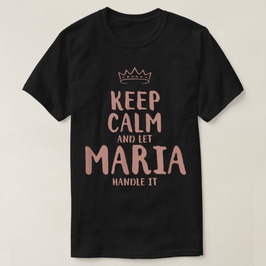 Maria Keep Calm Personalized Name Friends Funny Bu T-shirt (Design voorkant)