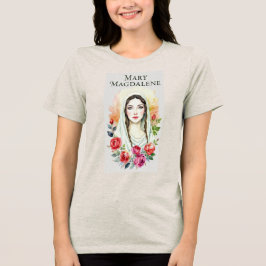 MARIA MAGDALENA EEN LEVEN VAN TOEWIJDING Tri-Blend SHIRT