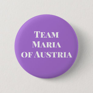 Maria van Oostenrijk, Heilige Romeinse Empress Ronde Button 5,7 Cm