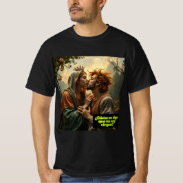María y el desafío de la fe (humor ligero) t-shirt