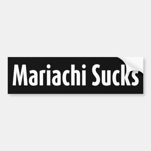 Mariachi Sucks Bumpersticker (Voorkant)