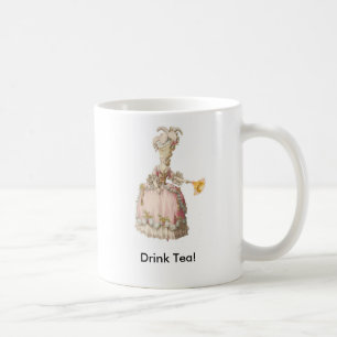 Marie Antoinette.  Drink Tea. Koffiemok