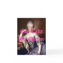 Marie Antoinette Eat Cake Be Queen