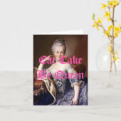 Marie Antoinette Eat Cake Be Queen Kaart (Gele Bloem)
