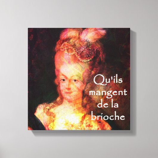 Marie Antoinette's-Laat ze taart eten Canvas Afdruk (Voorkant)