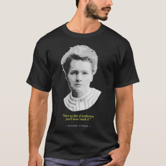 Marie Curie Quote T-shirt