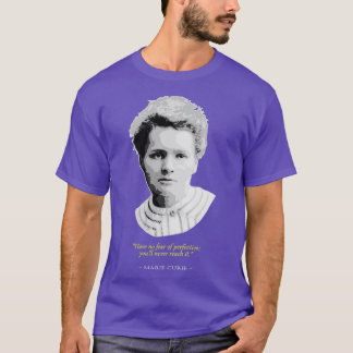 Marie Curie Quote T-shirt