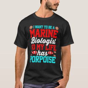 Mariene Bioloog Bruinvis Marine Life Puns T-shirt