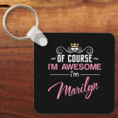 Marilyn Natuurlijk ben ik een Geweldige naam Sleutelhanger (Voorkant)