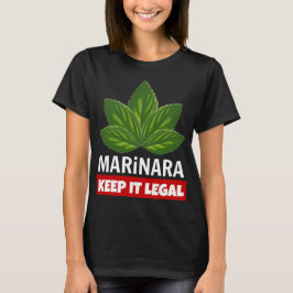 Marinara Keep it Legal Basil Leaves T-shirt