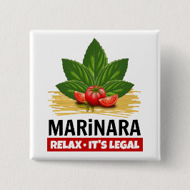 Marinara Relax Het is de juridische Basil Tomaten  Vierkante Button 5,1 Cm