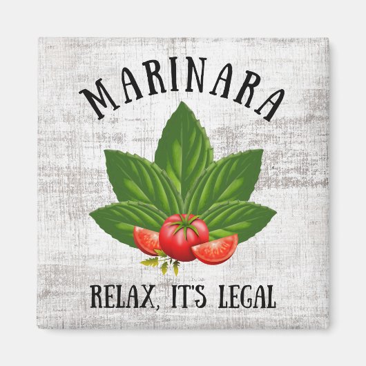 Marinara Relax Het is de legale Basil Tomato Food  Magneet (Voorkant)