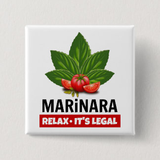 Marinara Relax Het is de legale Basil Tomato Food  Vierkante Button 5,1 Cm