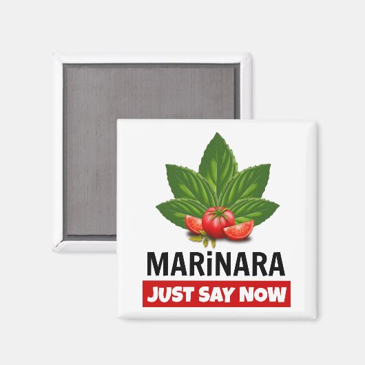 Marinara zegt nu dat Basil tomaten achterlaat Magneet (Voorkant / Achterkant)