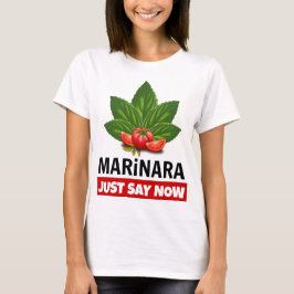 Marinara zegt nu dat Basil tomaten achterlaat T-shirt