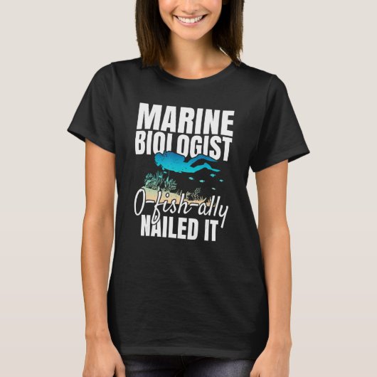 Marine Biologist O Fish Ally Nailed It Ocean Stud T-shirt (Voorkant)