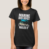 Marine Biologist O Fish Ally Nailed It Ocean Stud T-shirt (Voorkant)