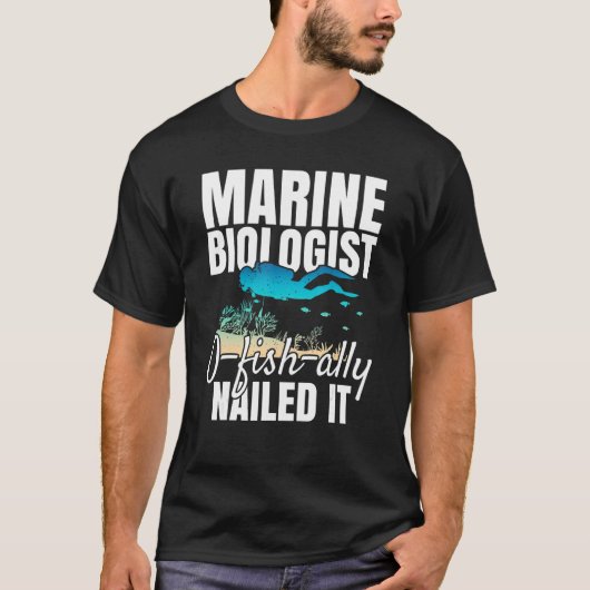 Marine Biologist O Fish Ally Nailed It  Ocean Stud T-shirt (Voorkant)