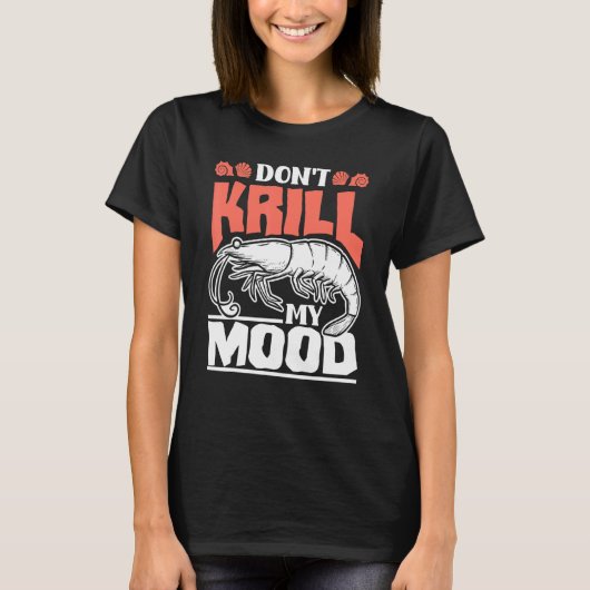 Marine Biology Marine Biologist Science Dont Krill T-shirt (Voorkant)
