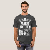 MARIO Gift Name Fix It Funny Verjaardag Papa Idee T-shirt (Voorkant volledig)